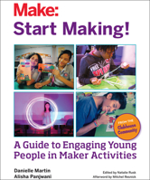 Start Making!: A Facilitation Guide from the Clubhouse Community for Everyone 1457187914 Book Cover