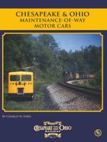 Chesapeake & Ohio History Series #11: Maintenance-Of-Way Motor Cars 0939487276 Book Cover