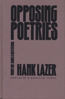 Opposing Poetries V1: Part One: Issues and Institutions 0810112647 Book Cover