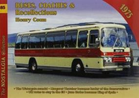 Buses, Coaches & Recollections 1975 (Nostalgia Collection) 1857945174 Book Cover