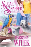 Sugar Snapped (A Juli Butler Mystery) 1648397883 Book Cover