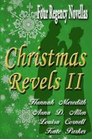 Christmas Revels II: Four Regency Novellas 1942470002 Book Cover