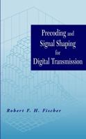 Precoding and Signal Shaping for Digital Transmission 0471224103 Book Cover