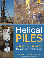 Helical Piles: A Practical Guide to Design and Installation 0470404795 Book Cover