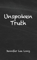 Unspoken Truth B0CKKB9SK4 Book Cover