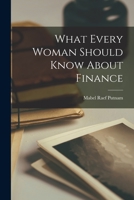 What Every Woman Should Know About Finance 1015309836 Book Cover