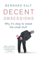 Decent Obsessions: Why it's Ok to Sweat the Small Stuff 0522862721 Book Cover