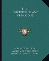 The Rosicrucians And Freemasons 1425366163 Book Cover