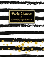 Party Planner and Event Organizer Notebook: Event Planner Organizer, Holiday Party Planning Management, Calendar, To-Do List, Decor Idea, Guest List, ... List, Budget Tracker, Black & Gold Cover 1713251728 Book Cover