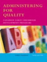 Administering For Quality: Canadian Early Childhood Development Programs 0132051753 Book Cover