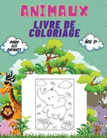 Animaux Livre de Coloriage Pour Les Enfants, Âge 3+: Livre de coloriage d'animaux pour les tout-petits, les enfants de maternelle et d'âge ... et de créatures marines. 9198139746 Book Cover