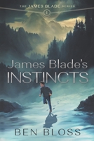 James Blade's Instincts B087CSYR4N Book Cover