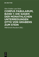 Corpus Fabularum, Band 1: Die Sagen Der Monathlichen Unterredungen Otto Von Grabens Zum Stein: [nachricht Von Den Monathlichen Unterredungen Von Dem Reiche Der Geister] 3111062988 Book Cover