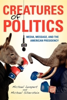 Creatures of Politics 0253007526 Book Cover