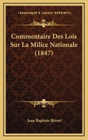 Commentaire Des Lois Sur La Milice Nationale (1847) 1166768465 Book Cover