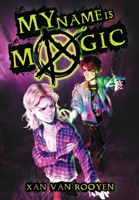 My Name Is Magic 1739983440 Book Cover