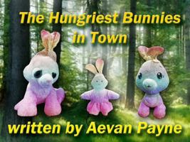 The Hungriest Bunnies In Town 1638211582 Book Cover