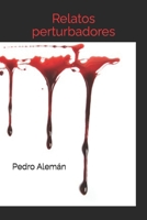 Relatos perturbadores B09L3PG16N Book Cover