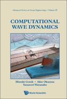 Computational Wave Dynamics 9814449709 Book Cover