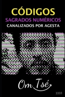 CÓDIGOS SAGRADO NUMÉRICOS CANALIZADOS POR AGESTA B095GFKSRY Book Cover