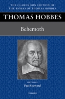 Behemoth: The History of the Causes of the Civil Wars of England, and of the Counsels and Artifices by which They Were Carried on from the Year 1640 to the Year 1660 0226345440 Book Cover