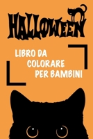 Libro da Colorare per Bambini: Halloween Libro con Filastrocche e Disegni Spaventosi tutti in Tema - Per Bambini dai 4 ai 11 Anni B08LTCHHMK Book Cover
