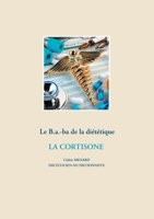 Le B.a.-ba diététique de la corticothérapie 232220451X Book Cover