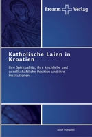 Katholische Laien in Kroatien 3841602754 Book Cover