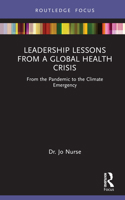 Leadership Lessons from a Global Health Crisis: From the Pandemic to the Climate Emergency 1032010037 Book Cover