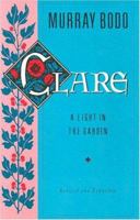Clare: A Light in the Garden 0912228547 Book Cover