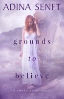 Grounds to Believe 1939087449 Book Cover