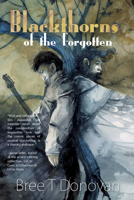 Blackthorns of the Forgotten 1922856843 Book Cover