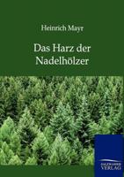 Das Harz Der Nadelholzer 3864447054 Book Cover
