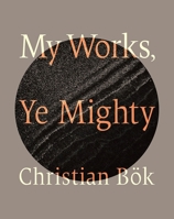 My Works, Ye Mighty 1771994347 Book Cover