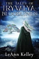 The Tales of Iryvalya: Bloodlines 0997535210 Book Cover