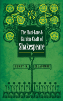 The Plant-Lore & Garden-Craft of Shakespeare 9354412467 Book Cover
