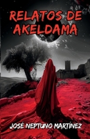 Relatos de Akeldama (Spanish Edition) 6072959016 Book Cover
