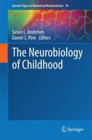 The Neurobiology of Childhood 3642549128 Book Cover