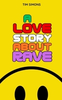 A Love Story About Rave (When We Were Young) 1067618430 Book Cover