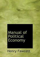 Manual of Political Economy 1017338809 Book Cover