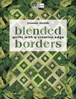 Blended Borders: Quilts with a Creative Edge 1564779300 Book Cover