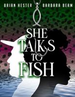 She Talks to Fish B0FCYGFPY5 Book Cover