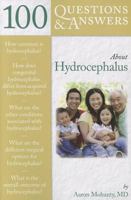 100 Questions & Answers About Hydrocephalus 0763779903 Book Cover