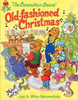 The Berenstain Bears' Old-Fashioned Christmas 0060574437 Book Cover