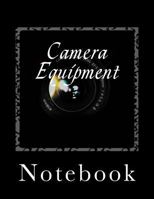 Camera Equipment: Notebook 1974406024 Book Cover