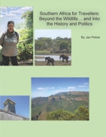 Southern Africa for Travellers:: Beyond the Wildlife... and Into the History and Politics null Book Cover