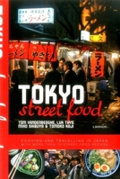 Tokyo Street Food 9401437572 Book Cover