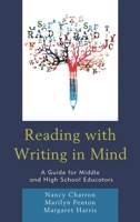 Reading with Writing in Mind: A Guide for Middle and High School Educators 1475840055 Book Cover