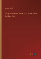 Thirty Years From Home; or, a Voice From the Main Deck 336892138X Book Cover