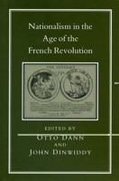 Nationalism in the Age of the French Revolution (History Series (Hambledon Press).) 0907628974 Book Cover